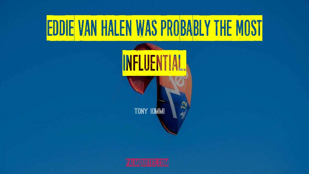 Van Halen quotes by Tony Iommi
