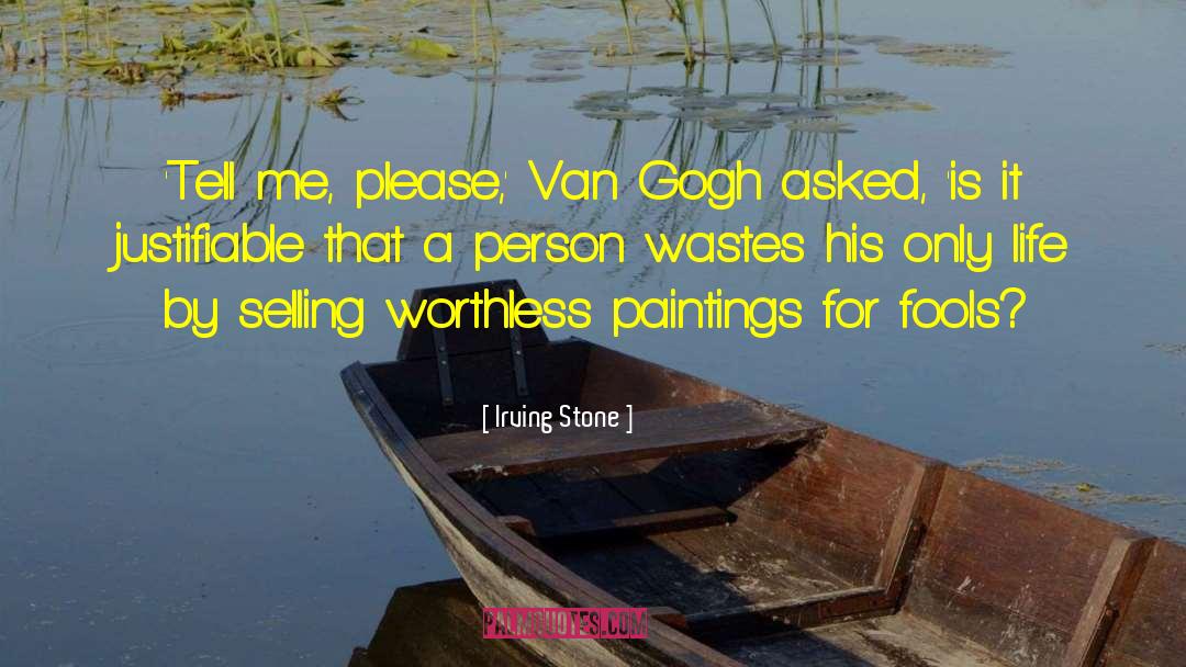 Van Holtz quotes by Irving Stone