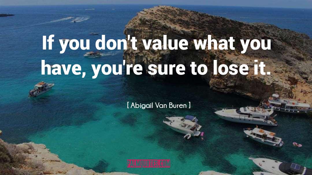 Van Husain quotes by Abigail Van Buren
