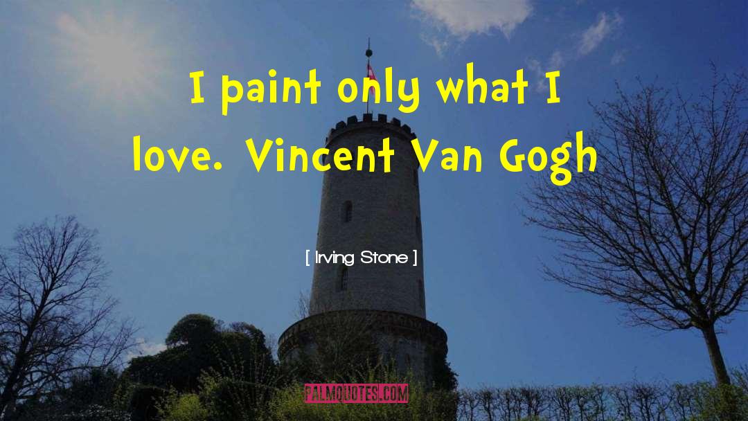 Van Husain quotes by Irving Stone