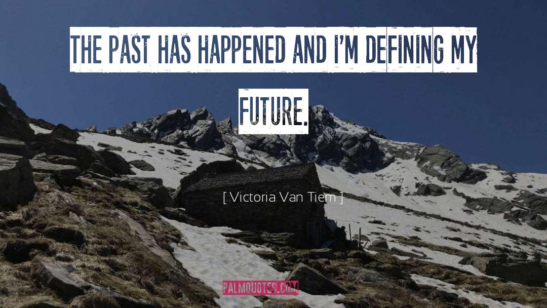 Van Leuken quotes by Victoria Van Tiem