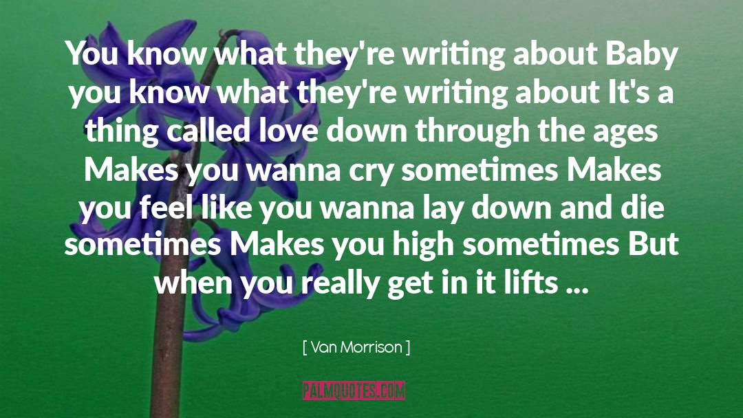 Van Morrison quotes by Van Morrison