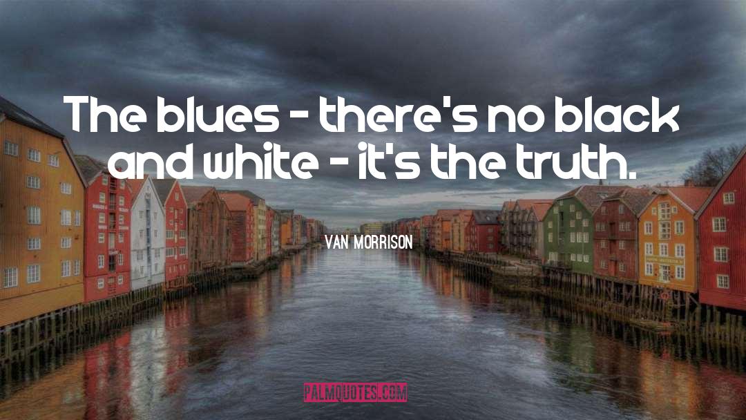 Van Morrison quotes by Van Morrison