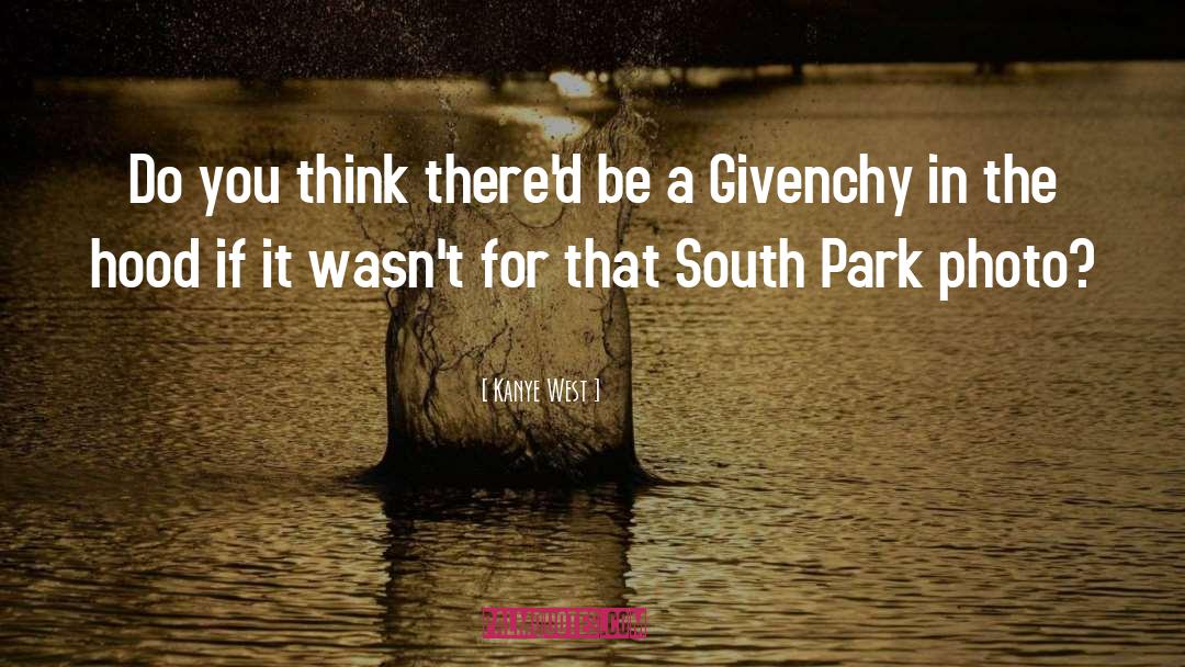 Vanalden Park quotes by Kanye West