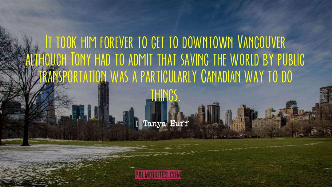 Vancouver quotes by Tanya Huff