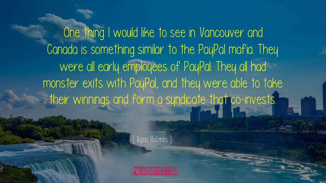 Vancouver quotes by Ryan Holmes