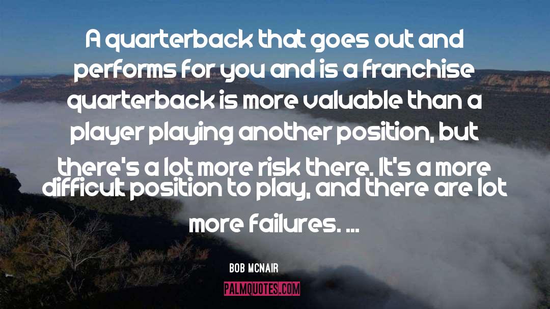 Vandagriff Quarterback quotes by Bob McNair