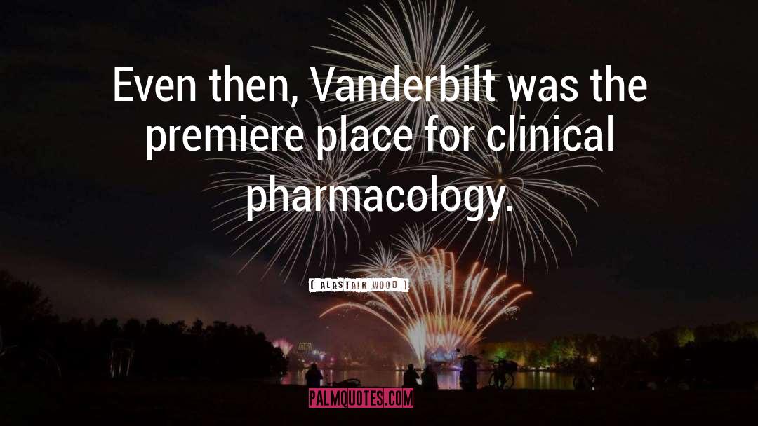 Vanderbilt quotes by Alastair Wood