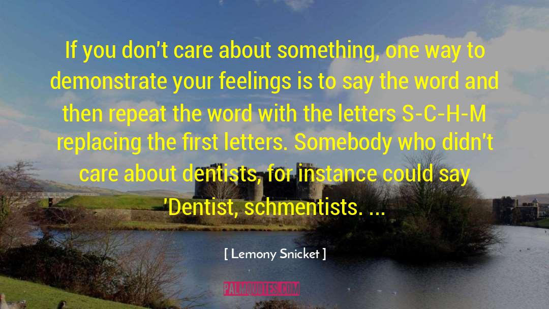 Vanderhoef Dentist quotes by Lemony Snicket