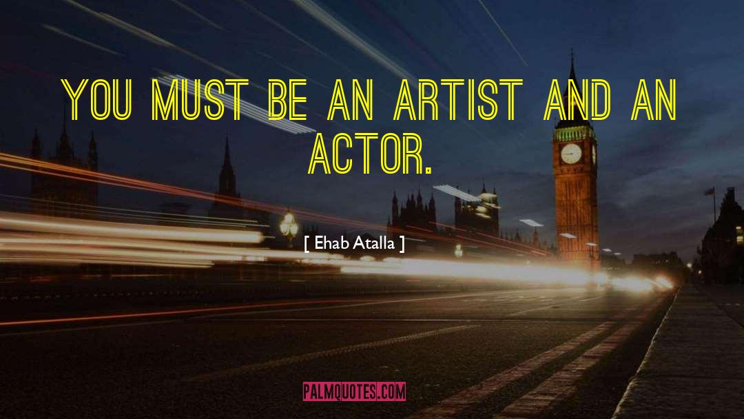 Vanderkloot Artist quotes by Ehab Atalla