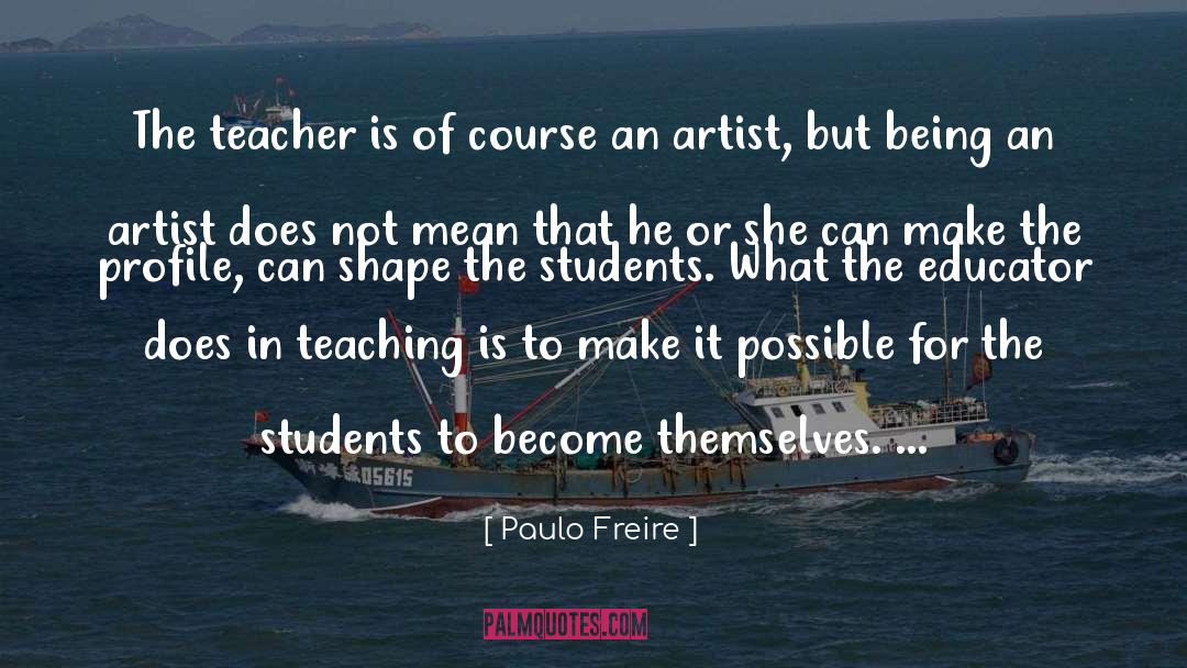 Vanderkloot Artist quotes by Paulo Freire