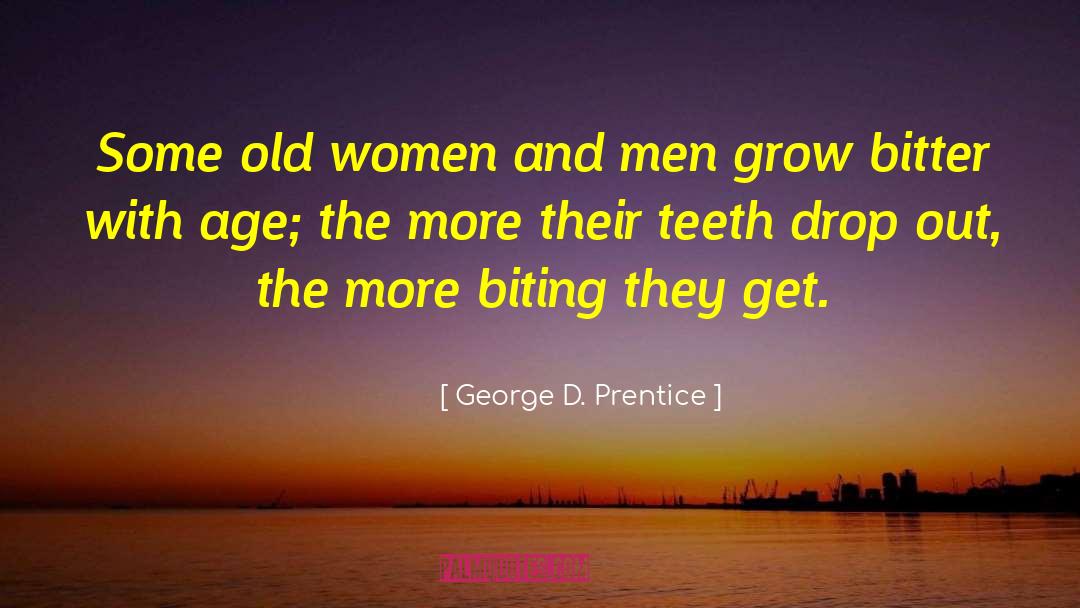 Vanderleest Dental quotes by George D. Prentice