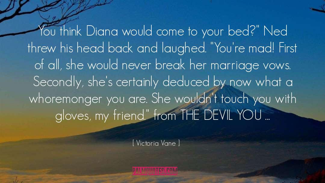 Vane Kattalakis quotes by Victoria Vane