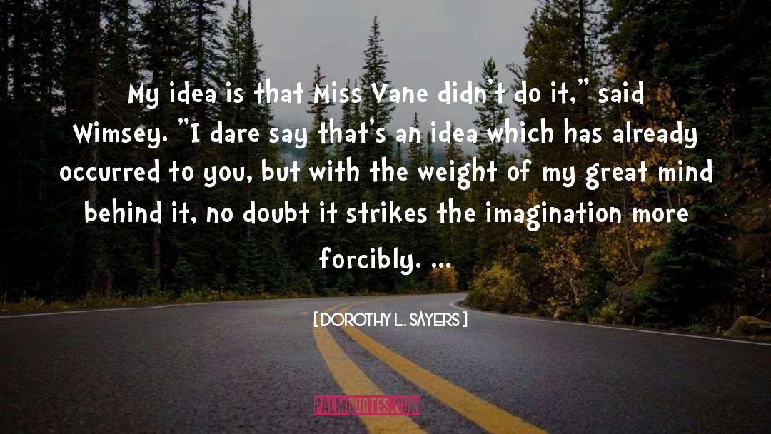 Vane quotes by Dorothy L. Sayers