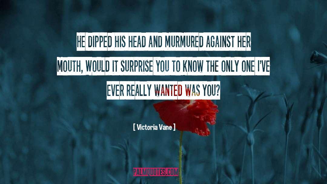 Vane quotes by Victoria Vane