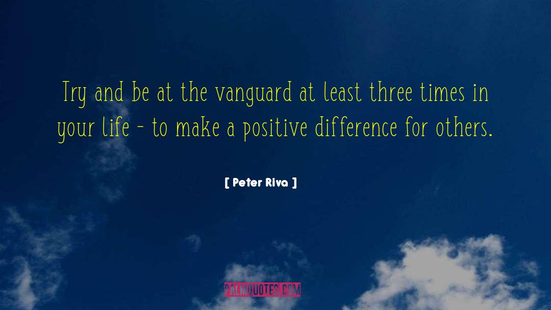 Vanguard quotes by Peter Riva