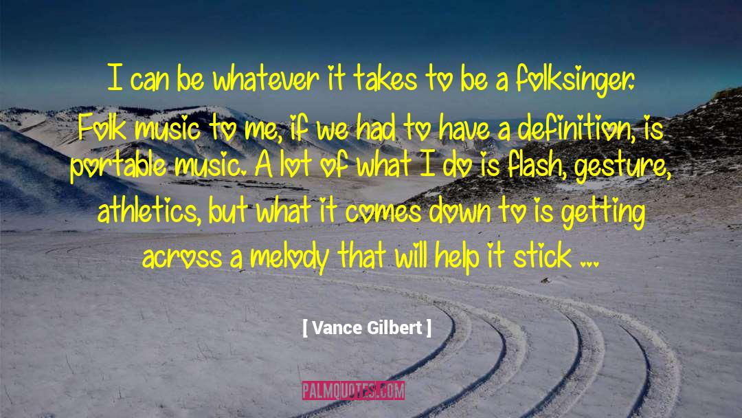 Vanguilder Gilbert quotes by Vance Gilbert