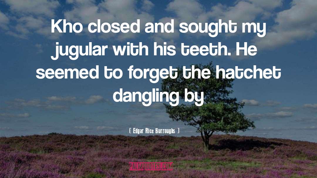 Vanian Hatchet quotes by Edgar Rice Burroughs