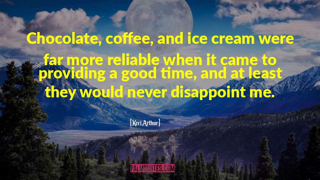 Vanilla Ice Cream quotes by Keri Arthur