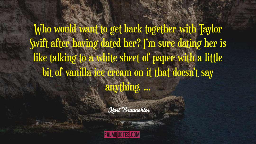 Vanilla Ice Cream quotes by Kurt Braunohler