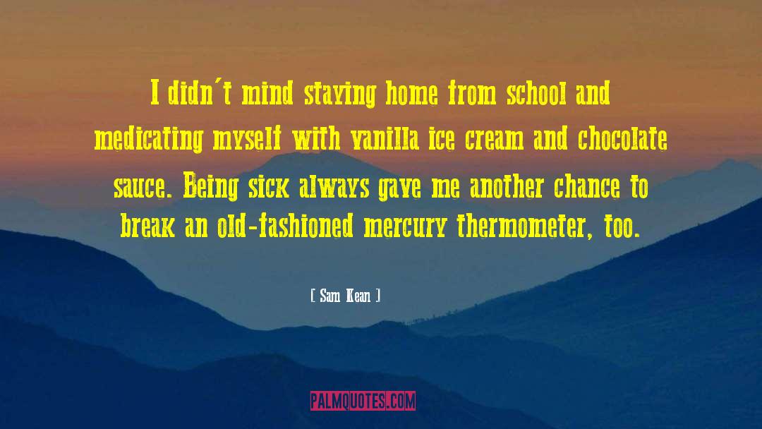 Vanilla Ice Cream quotes by Sam Kean
