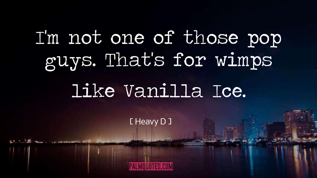 Vanilla quotes by Heavy D