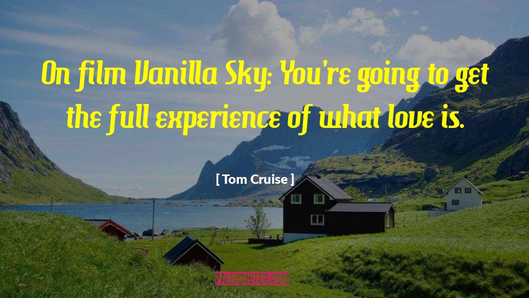 Vanilla quotes by Tom Cruise