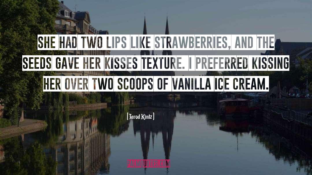 Vanilla quotes by Jarod Kintz