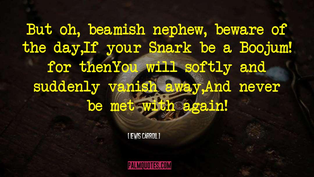 Vanish Away quotes by Lewis Carroll
