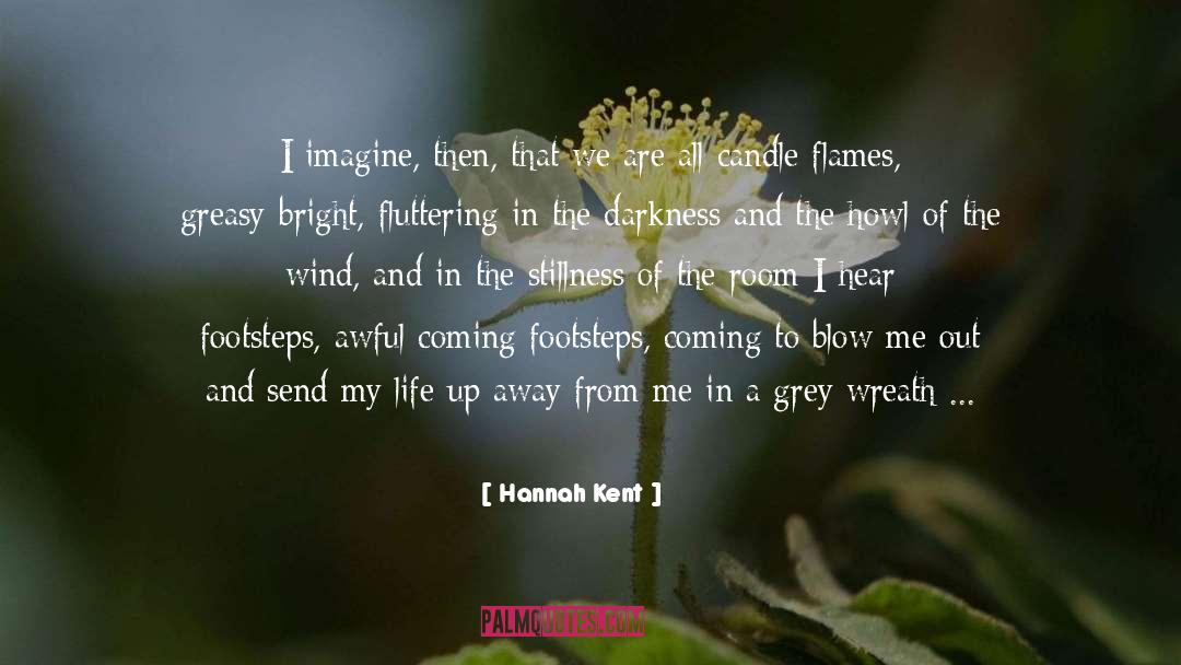 Vanish In My Joy quotes by Hannah Kent