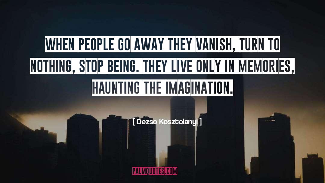 Vanish quotes by Dezso Kosztolanyi