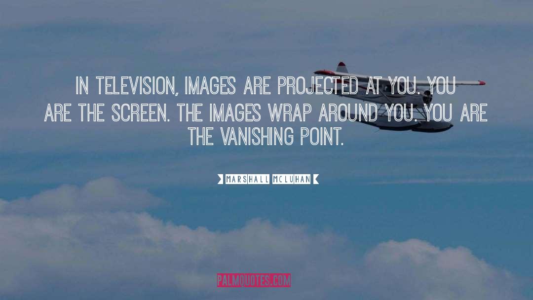 Vanishing Point quotes by Marshall McLuhan