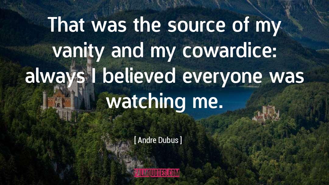 Vanity Publishing quotes by Andre Dubus