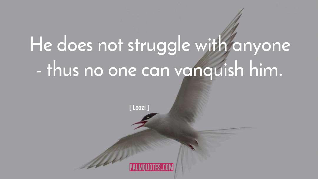 Vanquish quotes by Laozi