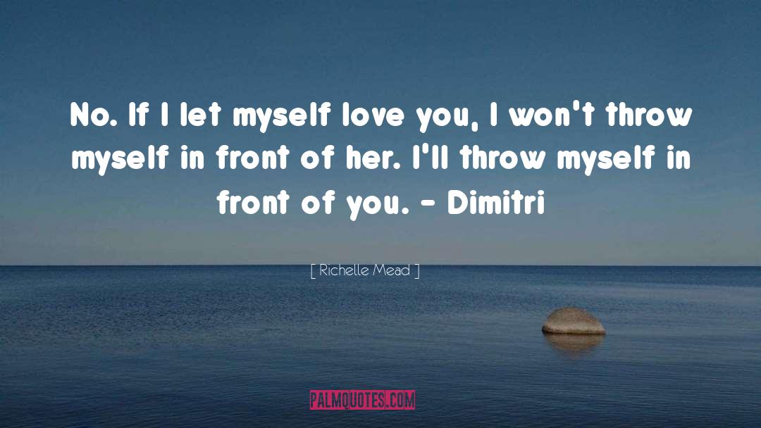 Vansteenkiste Dimitri quotes by Richelle Mead