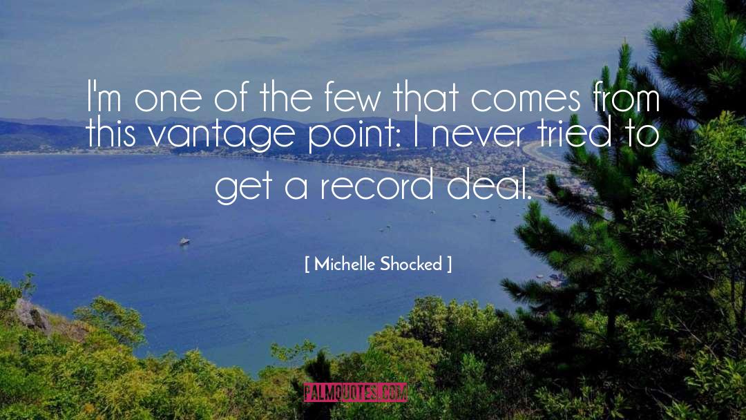 Vantage Point quotes by Michelle Shocked