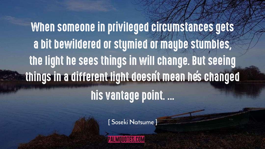 Vantage Point quotes by Soseki Natsume