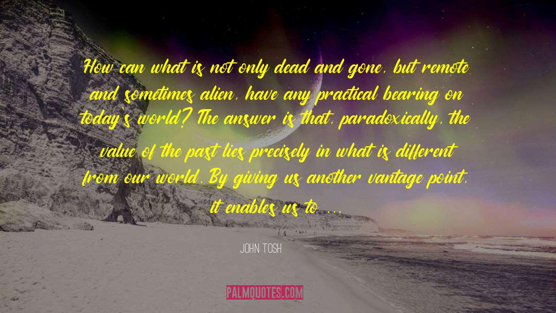 Vantage Point quotes by John Tosh