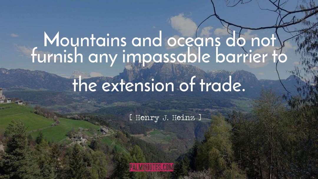Vapor Barrier Quote quotes by Henry J. Heinz