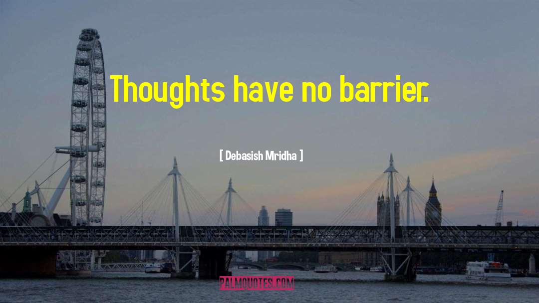 Vapor Barrier Quote quotes by Debasish Mridha