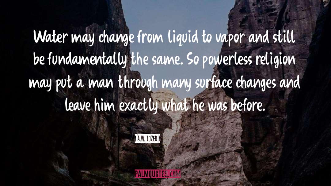 Vapor quotes by A.W. Tozer