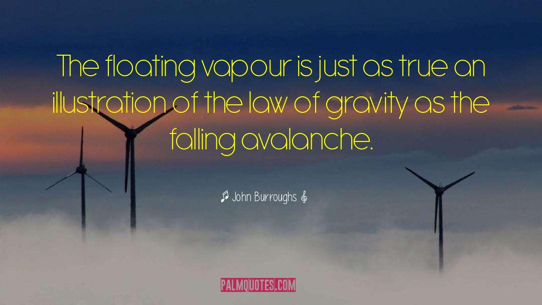 Vapour quotes by John Burroughs