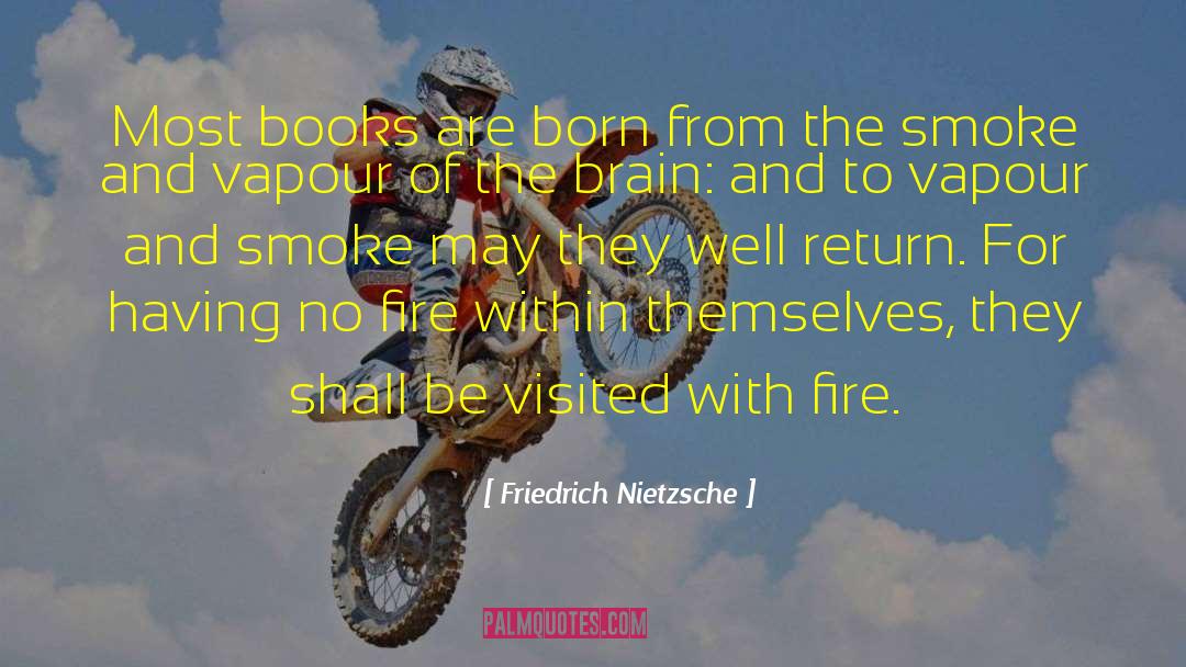 Vapour quotes by Friedrich Nietzsche