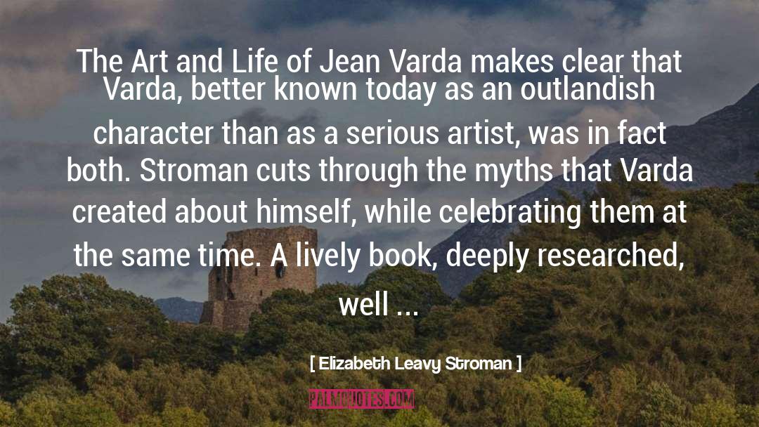 Varda quotes by Elizabeth Leavy Stroman