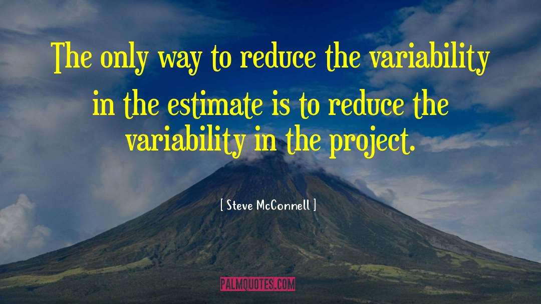 Variability quotes by Steve McConnell