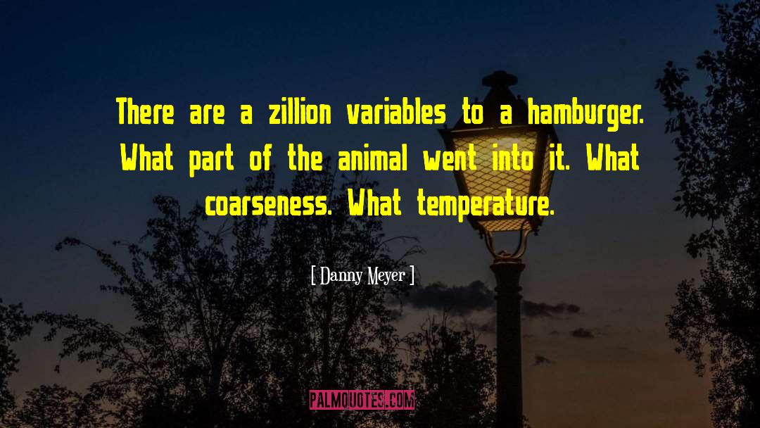 Variables quotes by Danny Meyer