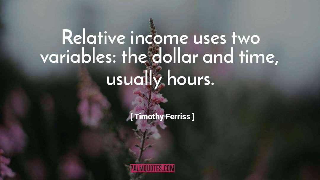 Variables quotes by Timothy Ferriss