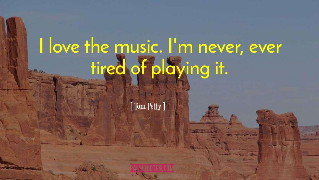 Variety Of Music quotes by Tom Petty