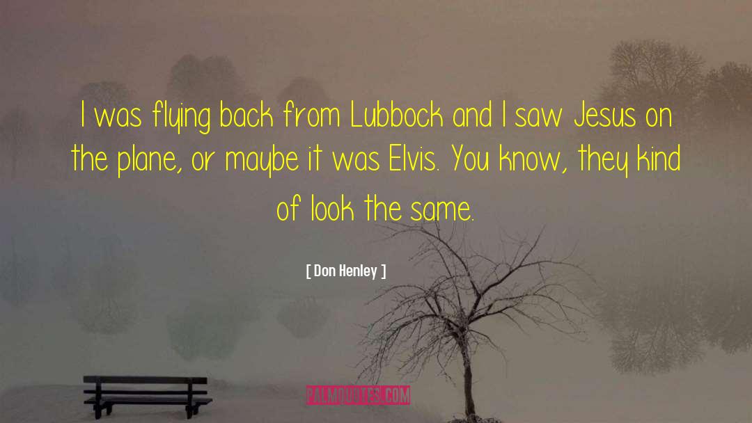 Vasandani Lubbock quotes by Don Henley