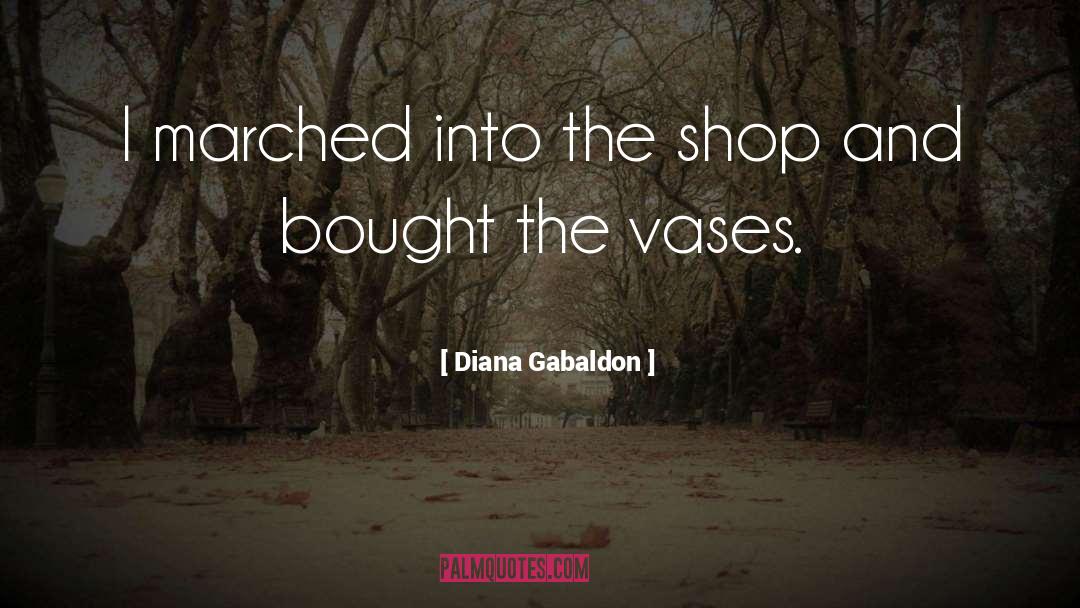 Vases quotes by Diana Gabaldon